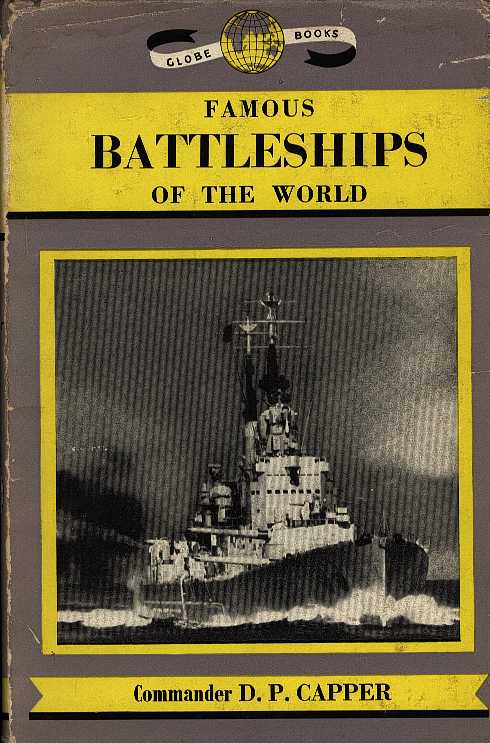 CAPPER, D. P. - Famous Battleships of the World