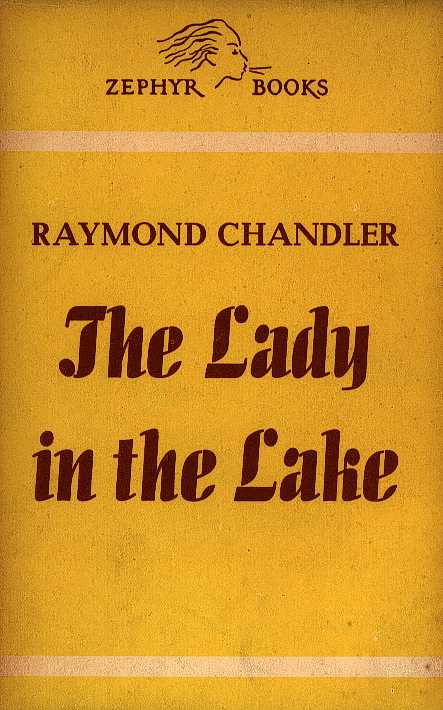 CHANDLER, RAYMOND - The lady in the lake