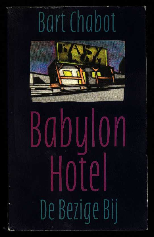 CHABOT, BART - Babylon Hotel