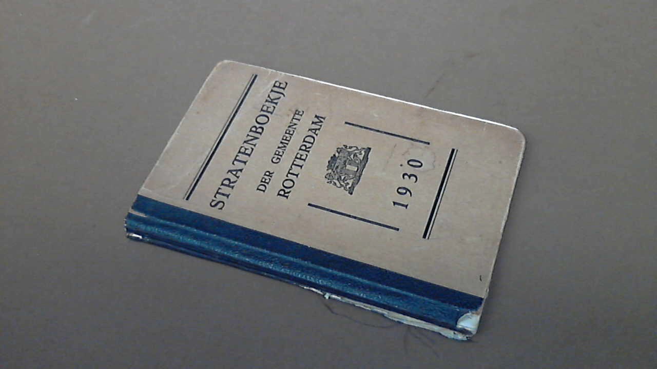 - - Stratenboekje ten dienste van de Gemeente-Politie te Rotterdam 1930