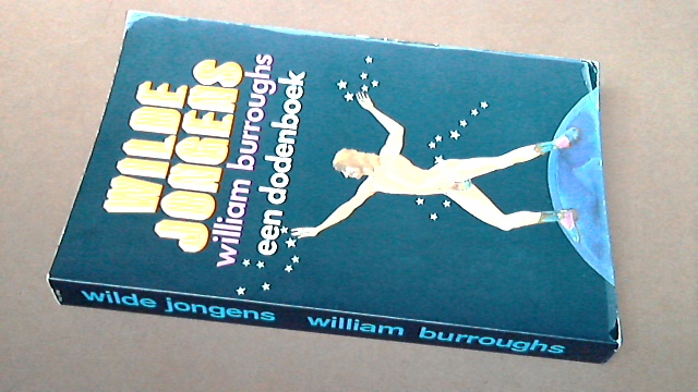 BURROUGHS, WILLIAM - Wilde jongens - Een dodenboek