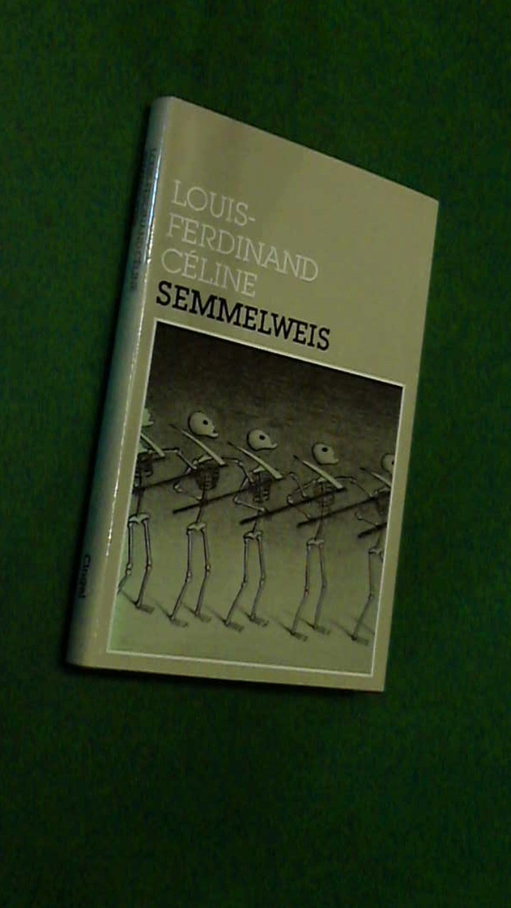 CELINE, L. F. - Het leven en werk van Philipp Ignaz Semmelweis (1818-1865)