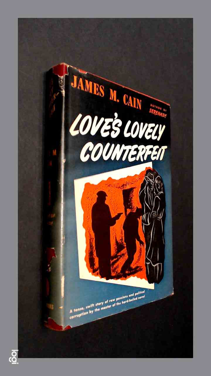 CAIN, JAMES M. - Love's lovely counterfeit