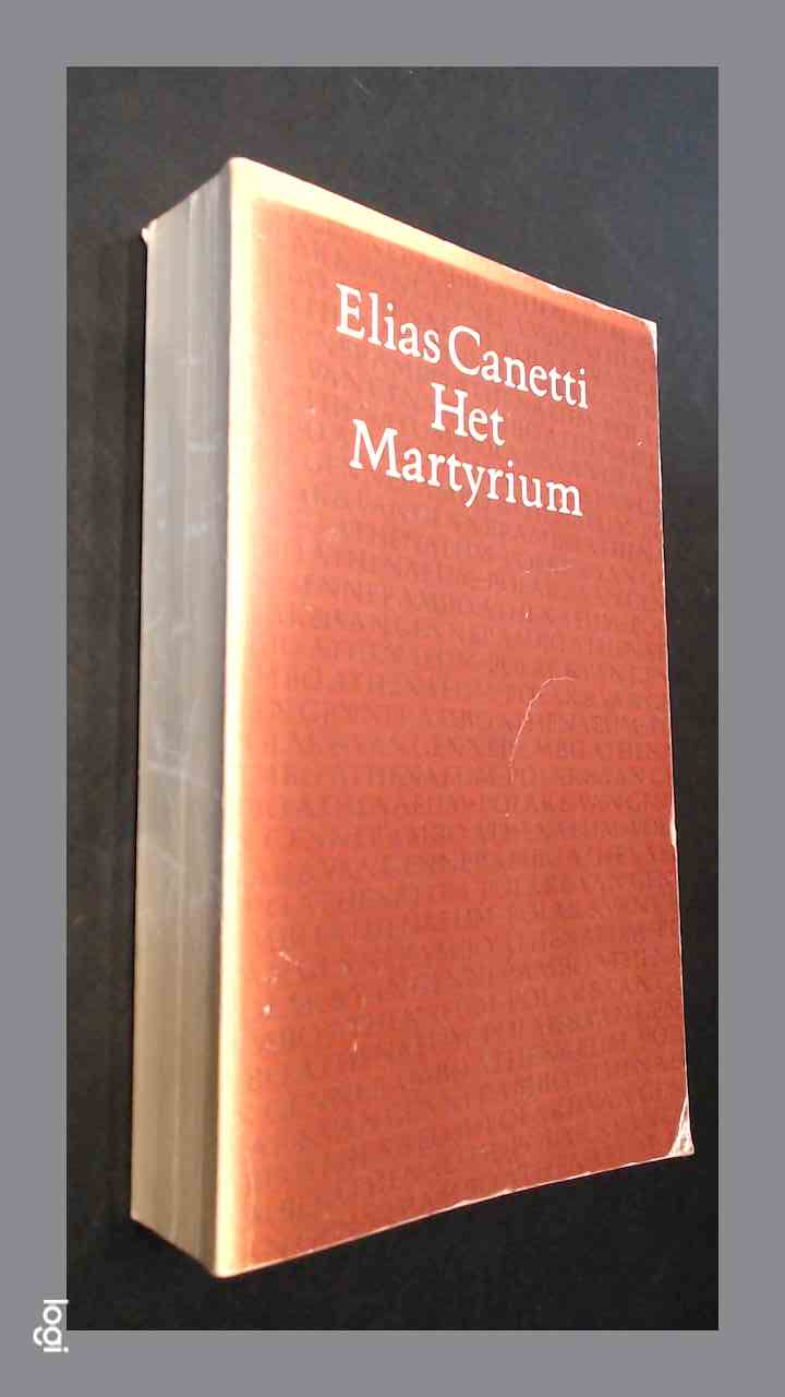 CANETTI, ELIAS - Het Martyrium