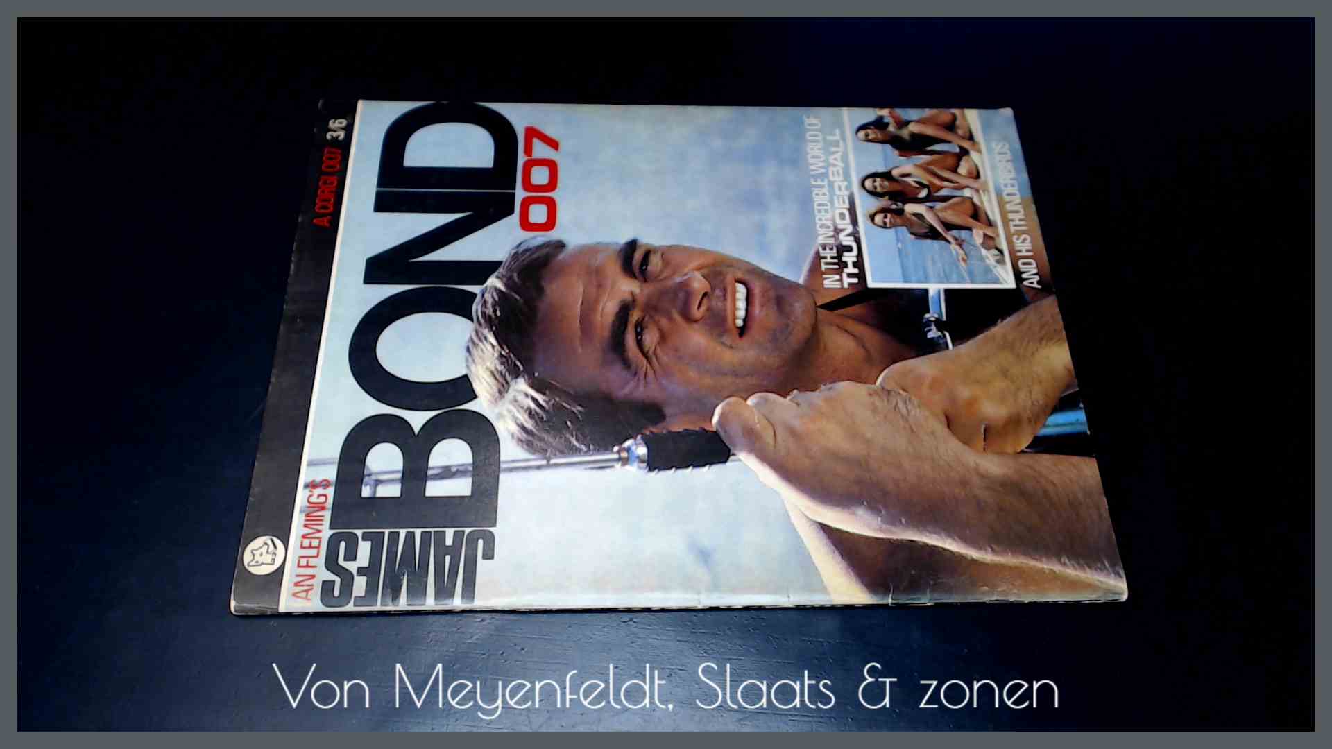 - - 007 James Bond - In the incredible world of Thunderball and hiss Thunderbirds