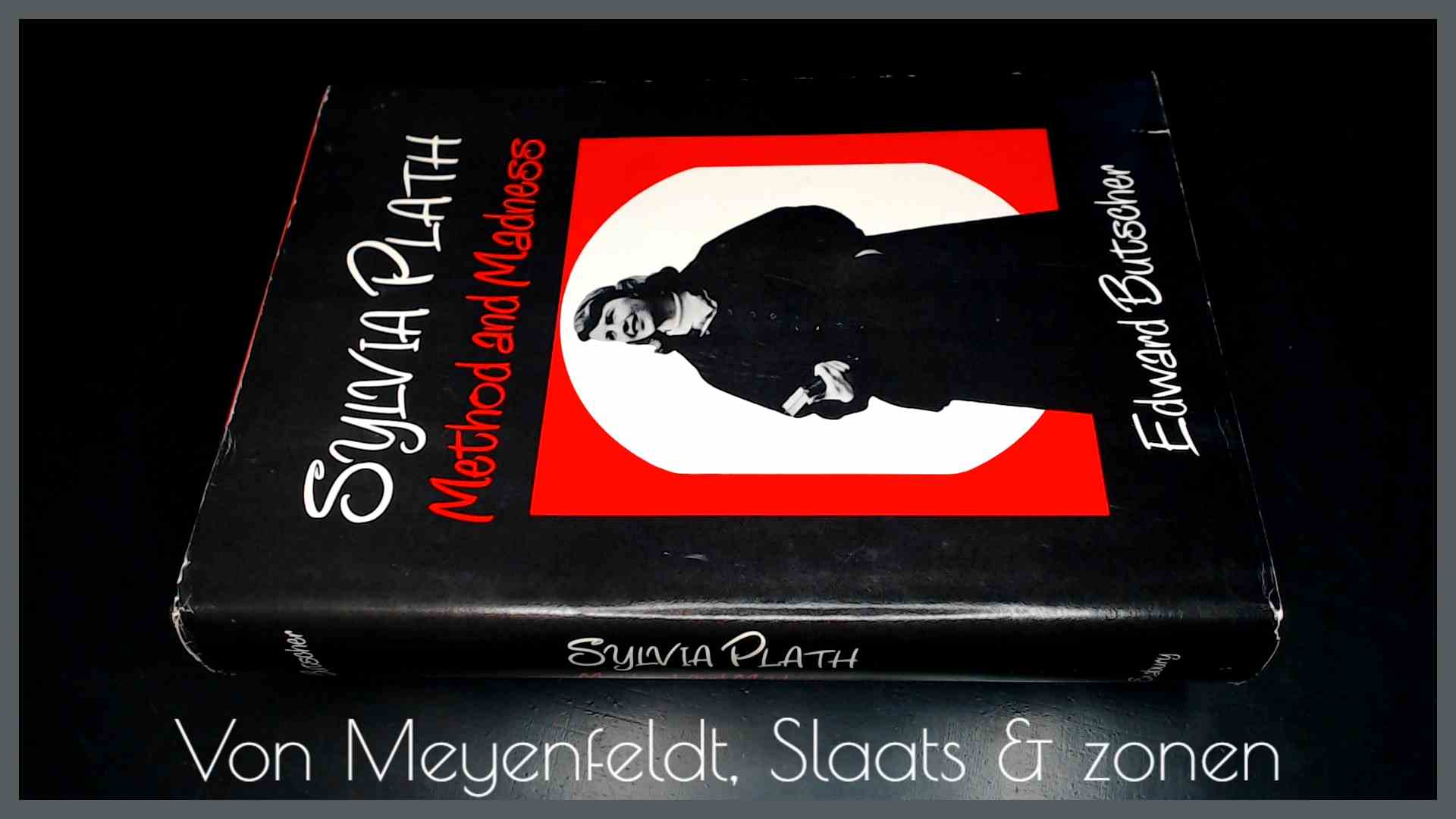 BUTSCHER, EDWARD - Sylvia Plath - Method and madness